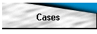 Cases